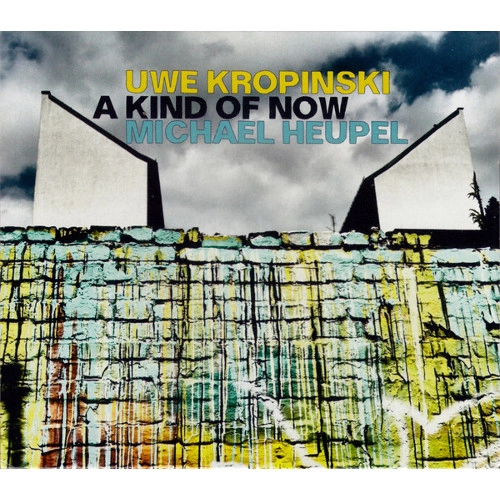 UWE KROPINSKI / ウヴェ・クロピンスキー / KIND OF NOW