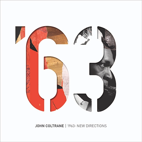 JOHN COLTRANE / ジョン・コルトレーン / 1963: NEW DIRECTIONS / 1963:ニュー・ディレクションズ
