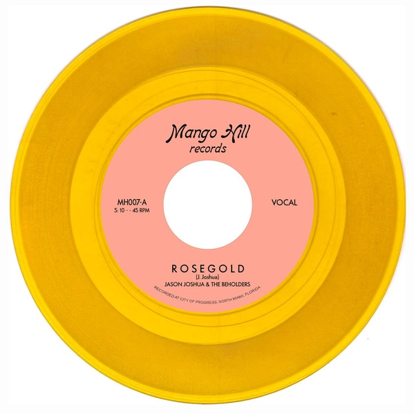 JASON JOSHUA & THE BEHOLDERS / ROSE GOLD / ARE YOU READY?（YELLOW WAX) / ROSE GOLD / ARE YOU READY?