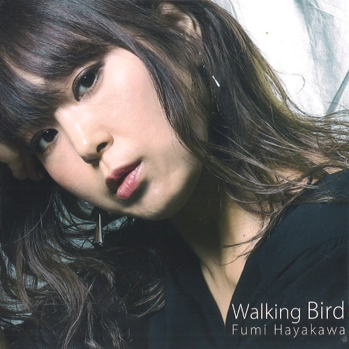 FUMI HAYAKAWA / 早川ふみ / ウォーキング・バード / Walking Bird