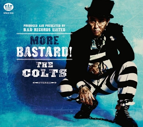 THE COLTS / コルツ / MORE BASTARD!