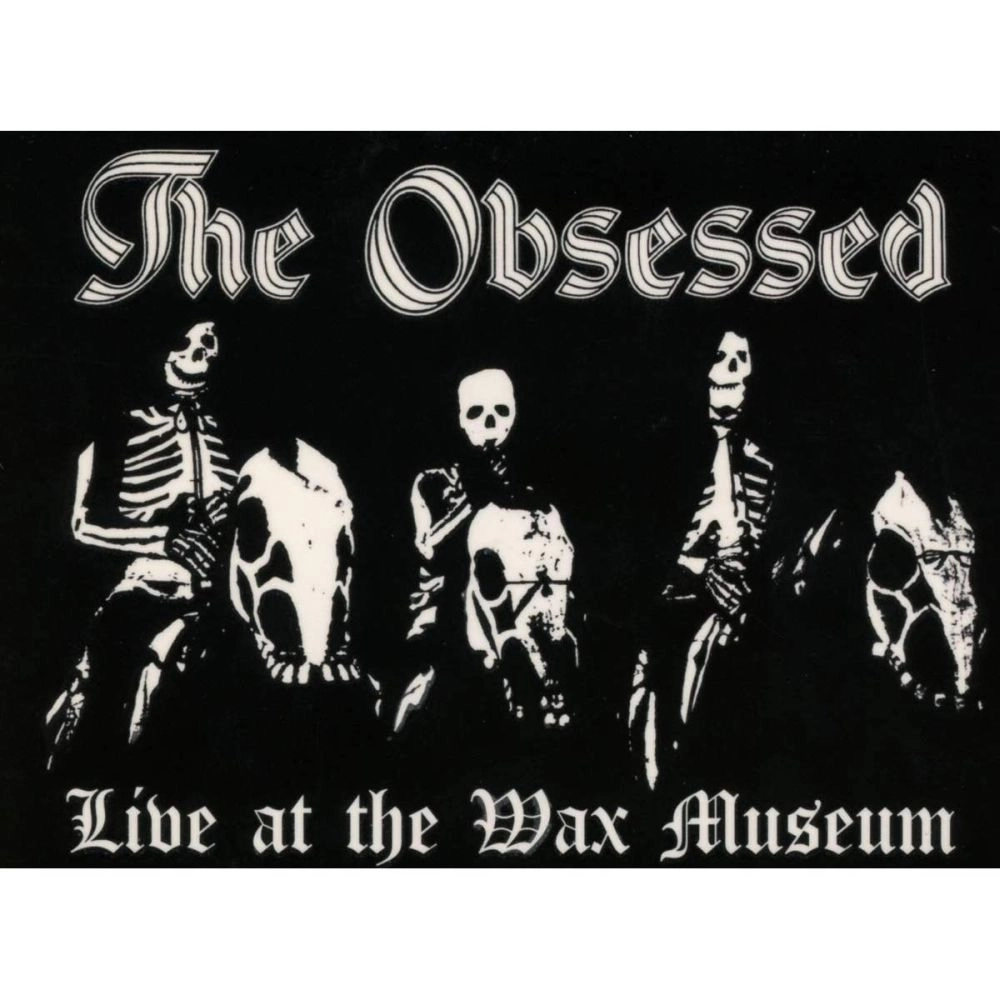 OBSESSED / オブセスド / LIVE AT THE WAX MUSEUM JULY 3, 1982<DIGI>