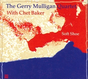 GERRY MULLIGAN & CHET BAKER / ジェリー・マリガン&チェット・ベイカー / SOFT SHOE