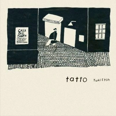 YUKI ETO / 江藤有希 / tatto