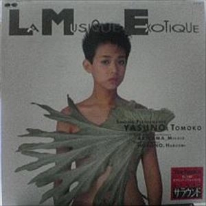 YASUNO TOMOKO / 安野ともこ / La Musique Exotique