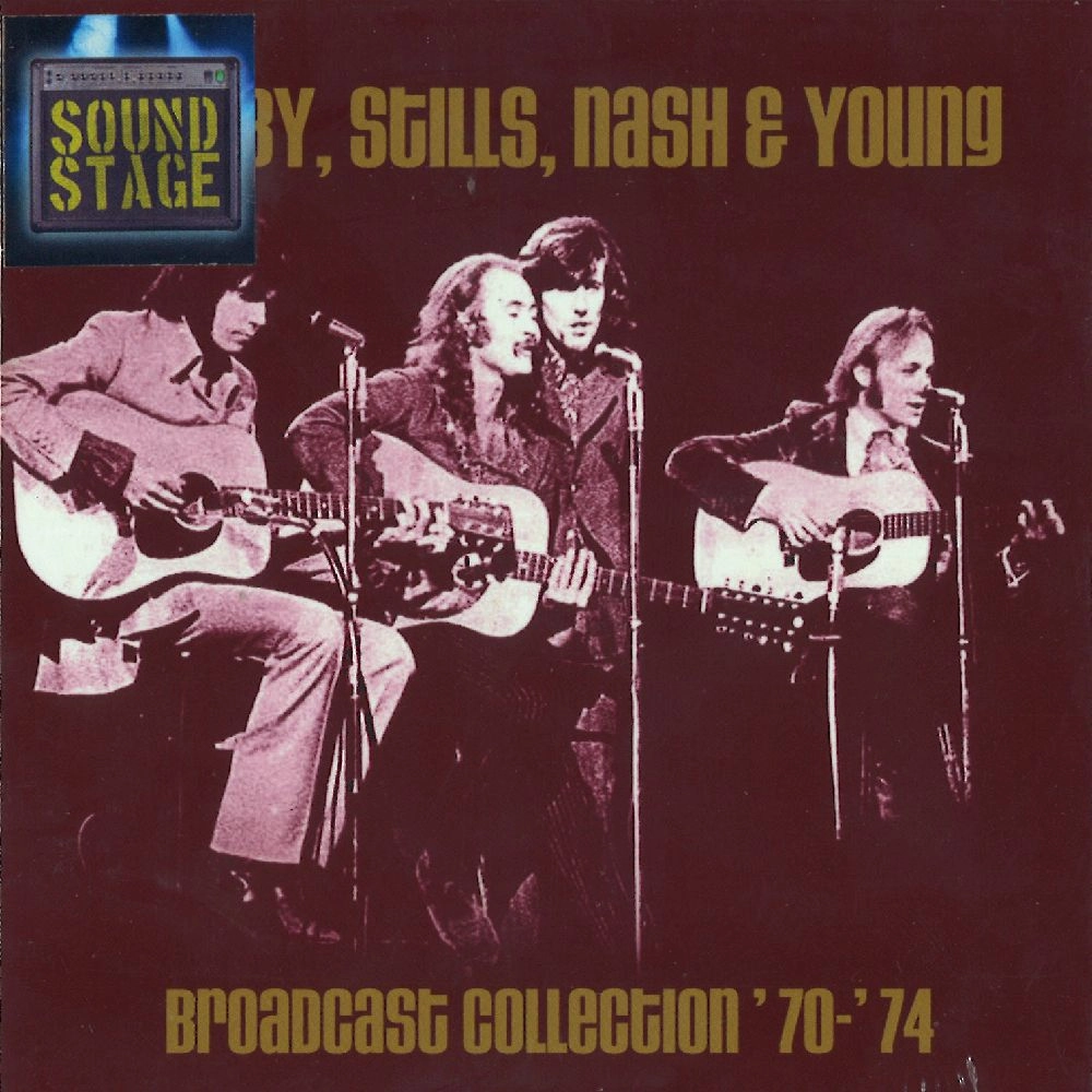 CROSBY, STILLS, NASH & YOUNG / クロスビー・スティルス・ナッシュ&ヤング / BROADCAST COLLECTION '70 - '74
