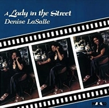 DENISE LASALLE / デニス・ラサール / ア･レディ･イン･ザ･ストリート / A LADY IN THE STREET