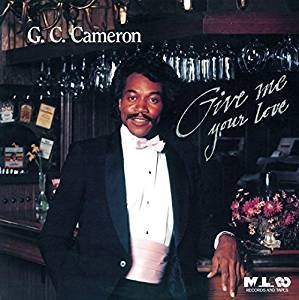 G.C. CAMERON / G.C.キャメロン / ギヴ･ミー･ユア･ラヴ / GIVE ME YOUR LOVE