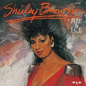 SHIRLEY BROWN / シャーリー・ブラウン / ファイヤー･アンドアイス / FIRE & ICE