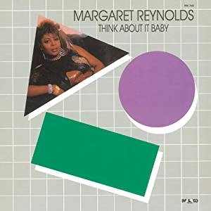 MARGARET REYNOLDS / マーガレット・レイノルズ / シンク･アバウト･イット･ベイビー / THINK ABOUT IT BABY