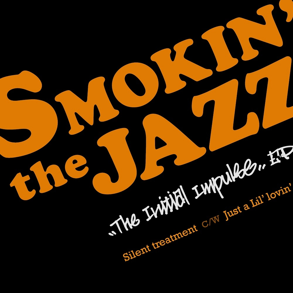 SMOKIN'theJAZZ / the initial impulse EP 7" / the initial impulse EP