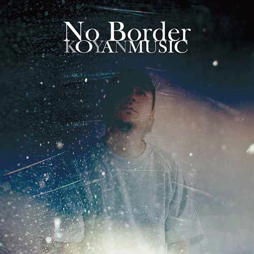 KOYANMUSIC a.k.a. KYN from SD JUNKSTA / No Border