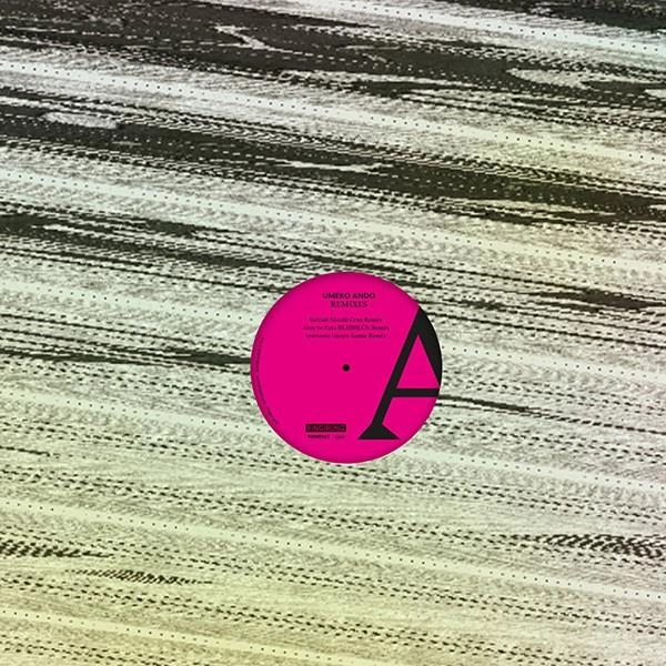 UMEKO ANDO / 安東 ウメ子 / IHUNKE REMIXES