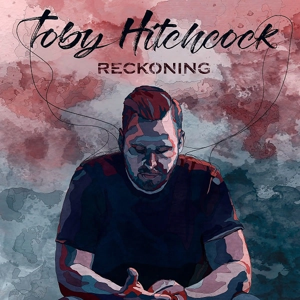 TOBY HITCHCOCK / トビー・ヒッチコック / レコニング / RECKONING