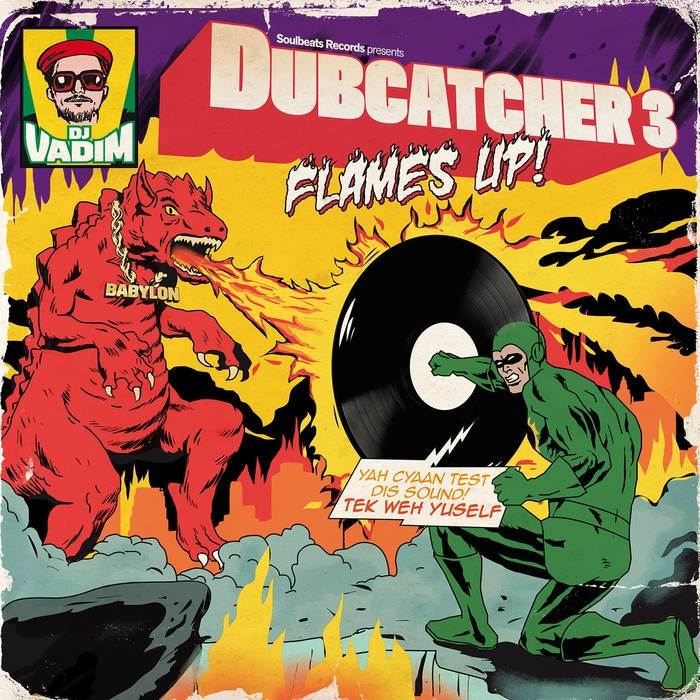 DJ VADIM / DJヴァディム / DUBCATCHER 3 - FLAME'S UP