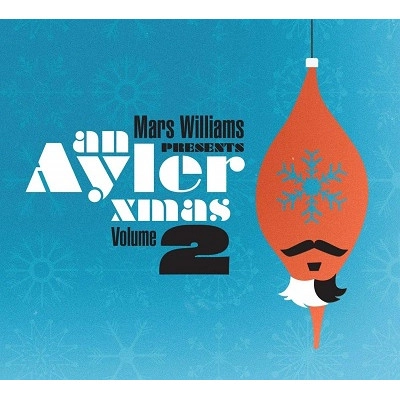 MARS WILLIAMS / Ayler Xmas Volume2