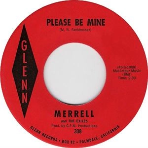 MERRELL & THE EXILES / PLEASE BE MINE / TOO MANY HEARTBREAKS