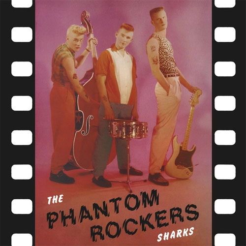 SHARKS (UK/PSYCHOBILLY) / シャークス / PHANTOM ROCKERS (LP)