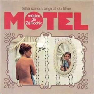 ZE RODRIX / ゼ・ホドリックス / MOTEL -TRILHA SONORA ORIGINAL DO FILME