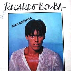 RICARDO BOMBA / ヒカルド・ボンバ / DIAS QUENTES / MAIS PERTO DO FINAL
