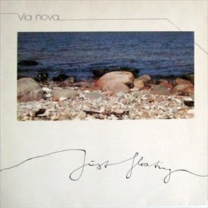 VIA NOVA (JAZZ BOSSA) / JUST FLOATING