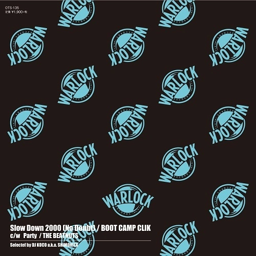 BOOT CAMP CLIK / THE BEATNUTS / SLOW DOWN 2000(NO DOUBT) / PARTY 7"