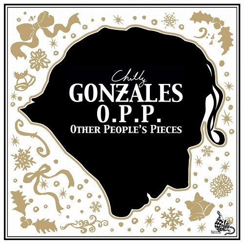 GONZALES (CHILLY GONZALES) / ゴンザレス (チリー・ゴンザレス) / アザー・ピープルズ・ピーシズ / OTHER PEOPLE'S PIECES