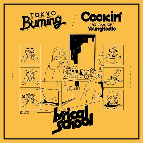 lyrical school / Tokyo Burning/Cookin' feat. Young Hastle