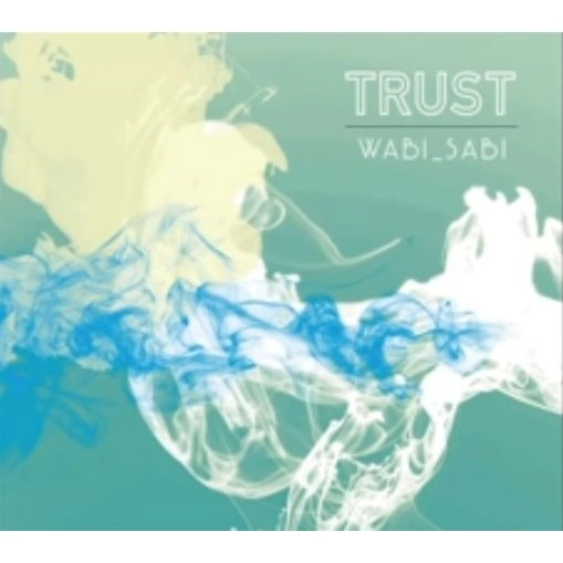 Wabi_Sabi / TRUST