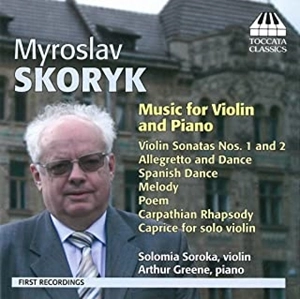 SOLOMIA SOROKA / ARTHUR GREENE / SKORYK: MUSIC FOR VIOLIN AND PIANO