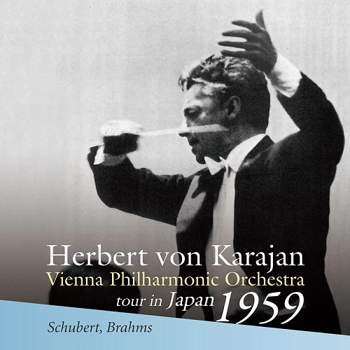 HERBERT VON KARAJAN / ヘルベルト・フォン・カラヤン / ブラームス: 交響曲第4番  / シューベルト：交響曲第８番「未完成」他 ('59年来日公演)
