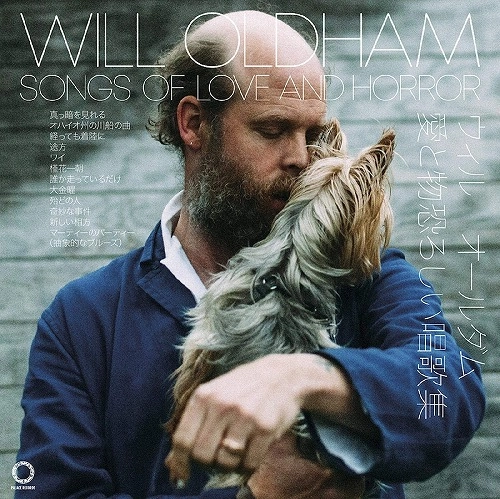 WILL OLDHAM / ウィル・オールダム / SONGS OF LOVE AND HORROR