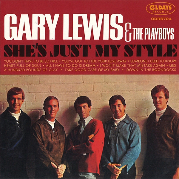 GARY LEWIS AND THE PLAYBOYS / ゲイリー・ルイス&プレイボーイズ / シーズ･ジャスト･マイ･スタイル