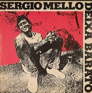 SERGIO MELLO / DEIXA BARATO