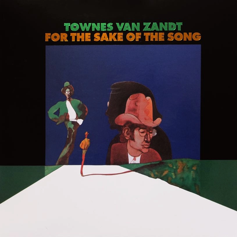 TOWNES VAN ZANDT / タウンズ・ヴァン・ザント / FOR THE SAKE OF THE SONG(VINYL ME PLEASE)