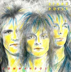 STAGE DOLLS / ステージ・ドールズ / COMMANDOS