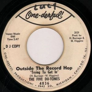 FIVE DU-TONES / ファイブ・デュトーンズ / OUTSIDE THE RECORD HOP "TRYING TO GET IN" / MOUNTAIN OF LOVE "FAITHFUL TO ME"