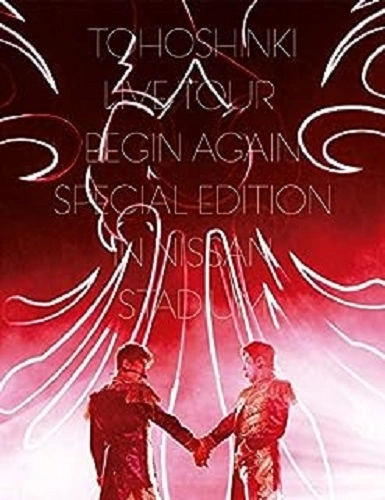 TOHOSHINKI / 東方神起 / 東方神起 LIVE TOUR ~Begin Again~ Special Edition in NISSAN STADIUM