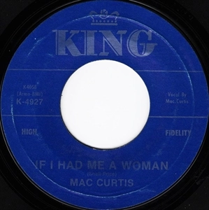 MAC CURTIS / マック・カーティス / IF I HAD ME A WOMAN
