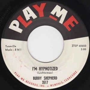 BUDDY SHEPHERD / I'M HYPNOTIZED