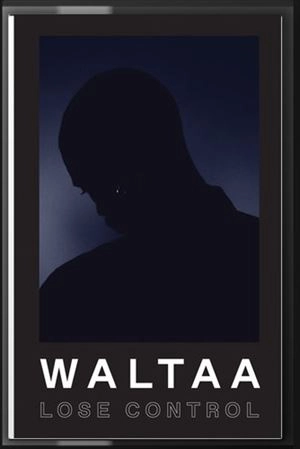WALTAA / ウォルター / LOSE CONTROL