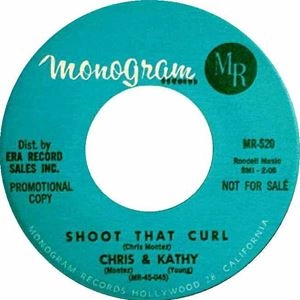 CHRIS & KATHY / SHOOT THAT CURL