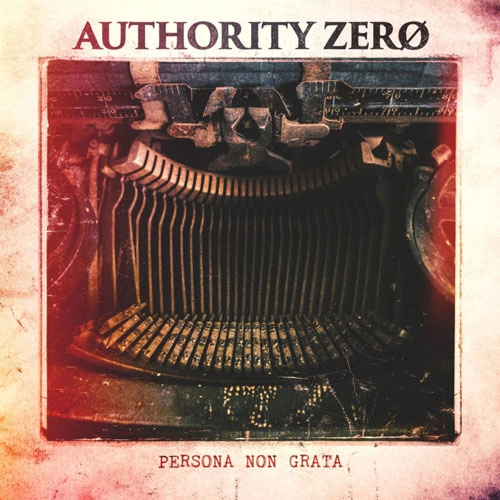 AUTHORITY ZERO / オーソリティー・ゼロ / Persona Non Grata