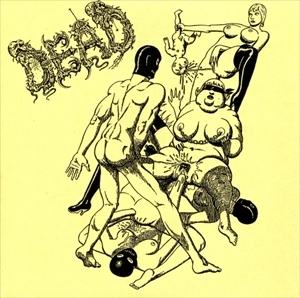 DEAD / MEAT SHITS / DEAD / SEWER IN MY MIND!