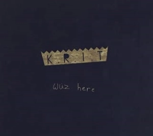 BIG K.R.I.T. / ビッグ・クリット / K.R.I.T. WUZ HERE