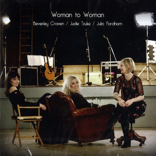 BEVERLEY CRAVEN, JUDIE TZUKE & JULIA FORDHAM / BEVERLEY CRAVEN/JUDIE TZUKE/JULIA FORDHAM / WOMAN TO WOMAN