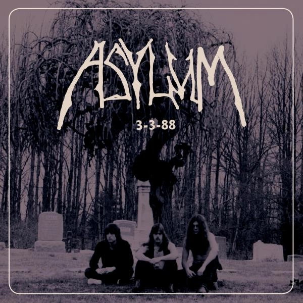 ASYLUM / 3-3-88