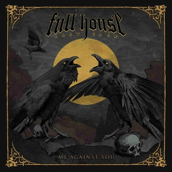 FULL HOUSE BREW CREW / フル・ハウス・ブリュー・クルー / ME AGAINST YOU<DIGI>
