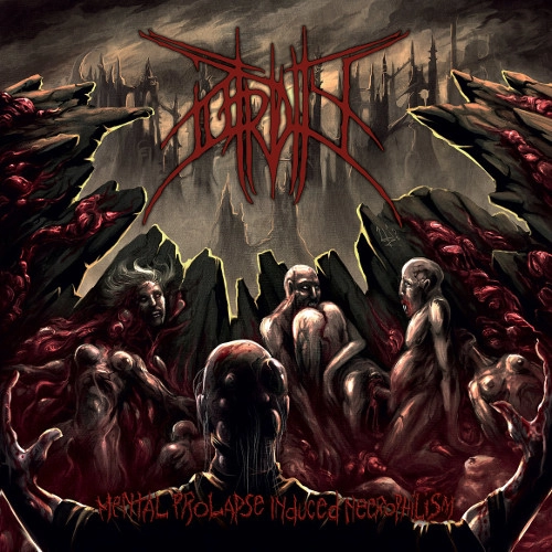 PUTRIDITY / パトリディティー / MENTAL PROLAPSE INDUCED NECROPHILISM