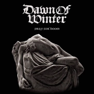 DAWN OF WINTER / PRAY FOR DOOM 